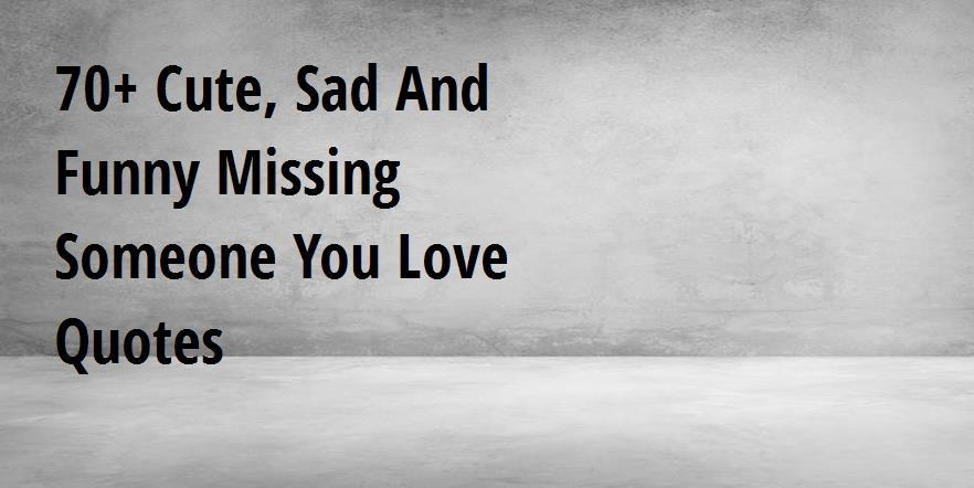 Quotes sad missing 70+ Cute,