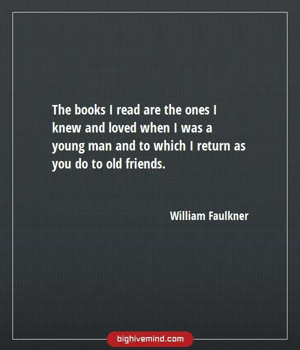 70+ Famous William Faulkner Quotes About The South, Sound & Fury - Big