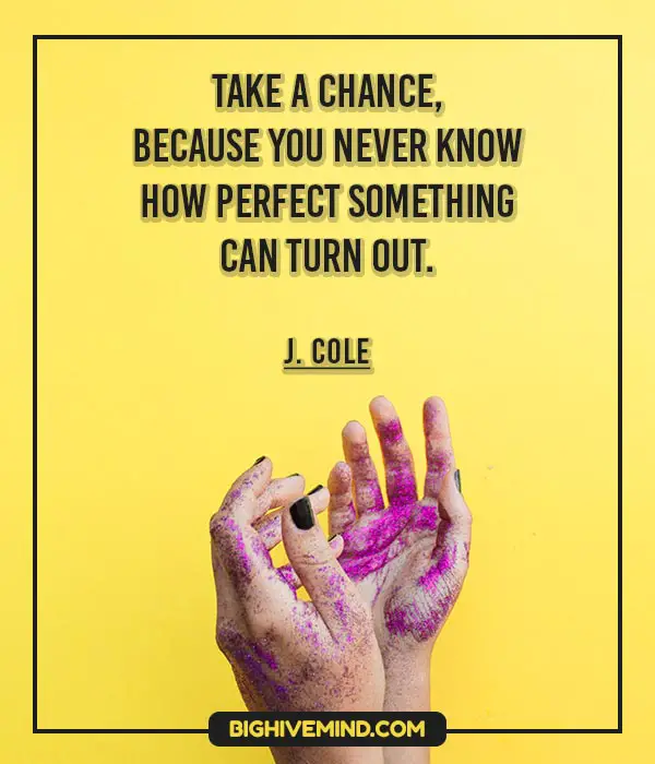 j-cole-quotes-take-a-chance-because