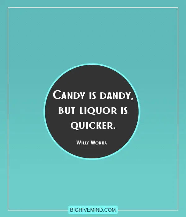 willy-wonka-quotes-candy-is-dandy-but